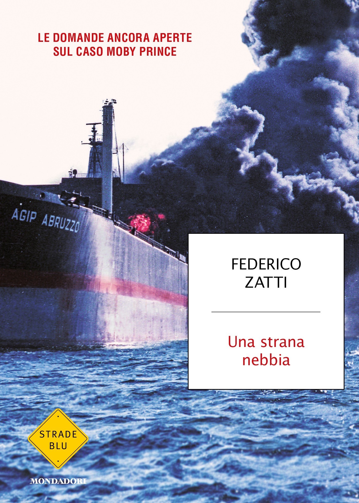 In Libreria Dal 6 Aprile Una Strana Nebbia Le Domande Ancora Aperte Sul Caso Moby Prince Imgpress